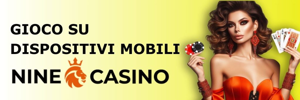 Gioco su dispositivi mobili Nine Casino
